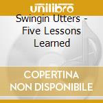 Swingin Utters - Five Lessons Learned cd