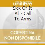 Sick Of It All - Call To Arms cd