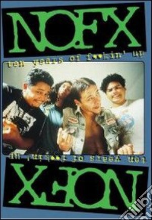 (Music Dvd) Nofx - Ten Years Of Fuckin Up cd musicale