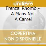 Frenzal Rhomb - A Mans Not A Camel cd