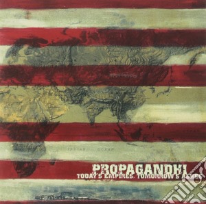 Propagandhi - Todays Empires, Tomorrows Ashes cd musicale di PROPAGANDHI