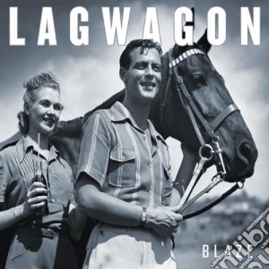 Lagwagon - Blaze cd musicale di LAGWAGON
