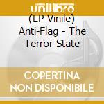 (LP Vinile) Anti-Flag - The Terror State lp vinile di Anti