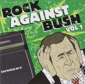 Rock Against Bush cd musicale di ARTISTI VARI
