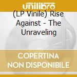 (LP Vinile) Rise Against - The Unraveling vinile