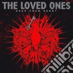 Loved Ones (The) - Keep Your Heart cd