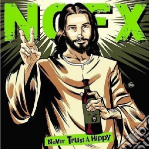 Nofx - Never Trust A Hippy cd musicale di NOFX