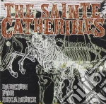 Sainte Catherines (The) - Dancing For Decadence cd
