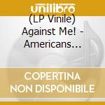 (LP Vinile) Against Me! - Americans Abroad! Live!! (2 Lp) vinile