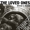 Loved Ones (The) - Build & Burn cd
