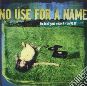 No Use For A Name - The Feel Good Record Of The Year cd musicale di NO USE FOR A NAME