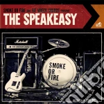Smoke Or Fire - The Speakeasy cd