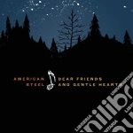 American Steel - Dear Friends And Gentle Hearts cd
