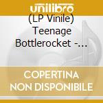 (LP Vinile) Teenage Bottlerocket - They Came From The Shadows lp vinile di Teenage Bottlerocket