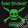 Teenage Bottlerocket - They Came From The Shadows cd