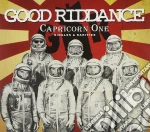 Good Riddance - Capricorn One cd