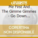 Me First And The Gimme Gimmes - Go Down Under cd