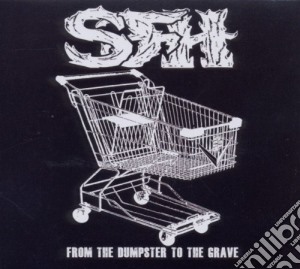 Star Fucking Hipsters - From The Dumpster To The Grave cd musicale di Star Fucking Hipsters