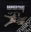 (LP Vinile) Banner Pilot - Heart Beats Pacific cd