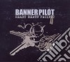 Banner Pilot - Heart Beats Pacific cd