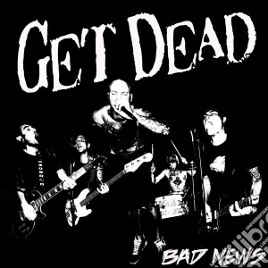 (LP Vinile) Get Dead - Bad News lp vinile di Get Dead