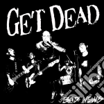 (LP Vinile) Get Dead - Bad News vinile