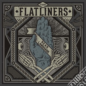 Flatliners (The) - Dead Language cd musicale di Flatliners