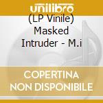 (LP Vinile) Masked Intruder - M.i vinile
