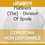 Flatliners (The) - Division Of Spoils cd