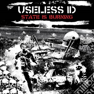 (LP Vinile) Useless Id - State Is Burning lp vinile di Useless Id