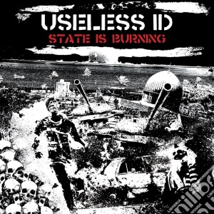 Useless Id - State Is Burning cd musicale di Useless Id
