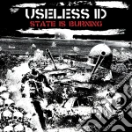 Useless Id - State Is Burning cd