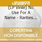 (LP Vinile) No Use For A Name - Rarities Vol. 1: The Covers lp vinile di No Use For A Name