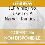 (LP Vinile) No Use For A Name - Rarities Vol. 1: The Covers vinile