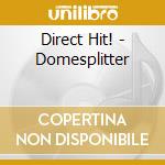 Direct Hit! - Domesplitter cd