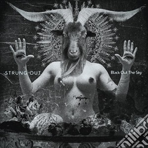 Strung Out - Black Out The Sky cd musicale di Strung Out