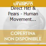 Direct Hit! & Pears - Human Movement (Split Ep) cd musicale di Direct Hit & Pears