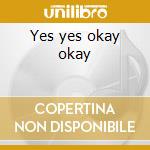 Yes yes okay okay cd