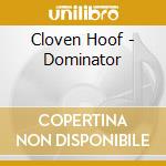 Cloven Hoof - Dominator cd musicale di Cloven Hoof