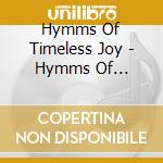 Hymms Of Timeless Joy - Hymms Of Timeless Joy cd