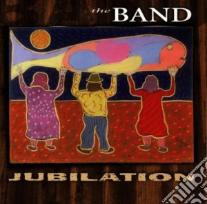 Band (The) - Jubilation cd musicale di Band