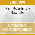Kim Mcfarland - New Life cd