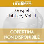 Gospel Jublilee, Vol. 1 cd