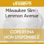 Milwaukee Slim - Lemmon Avenue cd