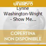 Lynne Washington-Wright - Show Me The Plan cd