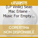 (LP Vinile) Sean Mac Erlaine - Music For Empty Ears