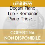Degani Piano Trio - Romantic Piano Trios: Chopin - Piano Trio In G Minor Op. 8, Brahms - Piano Trio In C Major Op. 87 cd