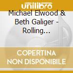 Michael Elwood & Beth Galiger - Rolling Valentine cd