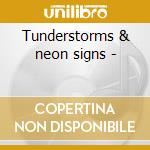 Tunderstorms & neon signs - cd