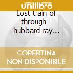 Lost train of through - hubbard ray wylie cd